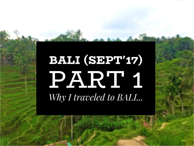 bali_p1_why-i-traveled-to-bali
